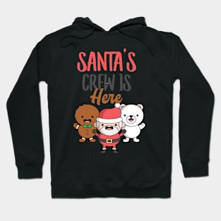 Santa's Crew is here Hoodie